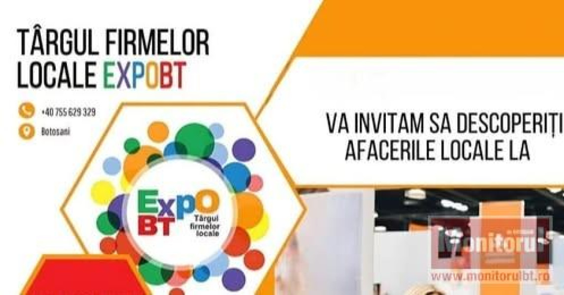 ExpoBT deschide Târgul Firmelor Locale la Botoșani cu 70 de firme
