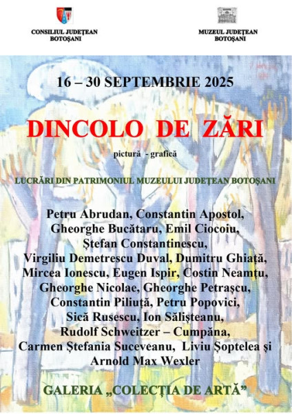 Artiști români consacrați, reuniți în expoziția „Dincolo de zări” la Muzeul Judeţean