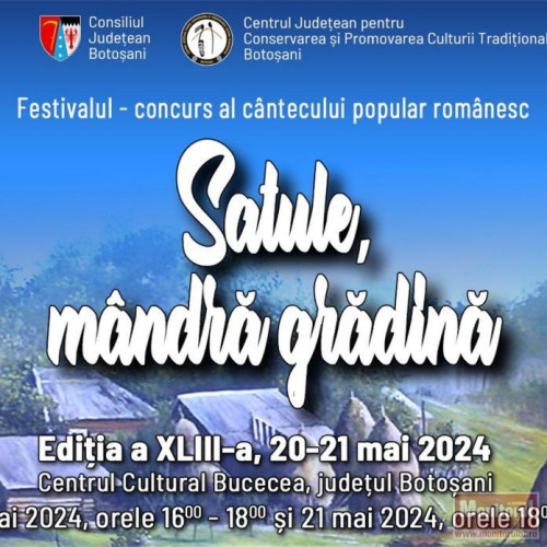 Concurenți Admiși la Festivalul "Satule, Mândra Grădină" Anunțați de CJ pentru Conservarea și Promovarea Culturii Tradiționale Botoșani