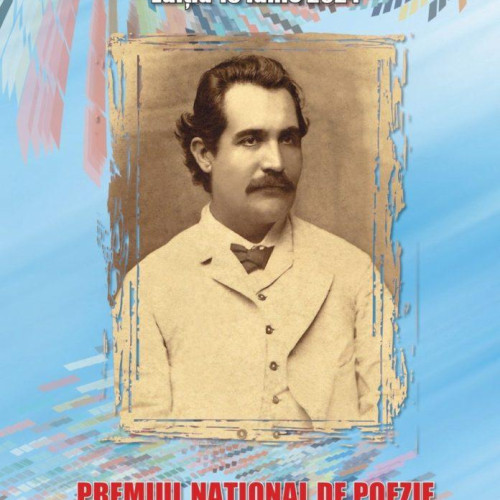 Manifestările dedicate Premiului Național de Poezie &quot;Mihai Eminescu&quot; la Botoșani